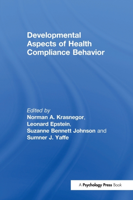 Developmental Aspects of Health Compliance Behavior, Paperback / softback Book