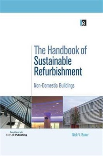 The Handbook of Sustainable Refurbishment: Non-Domestic Buildings, Paperback / softback Book