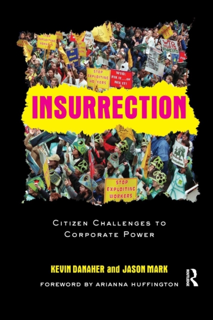 Insurrection : Citizen Challenges to Corporate Power, Paperback / softback Book