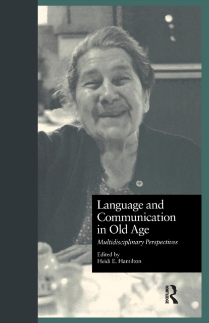Language and Communication in Old Age : Multidisciplinary Perspectives, Paperback / softback Book