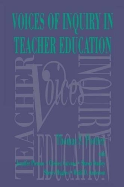 Voices of Inquiry in Teacher Education, Paperback / softback Book