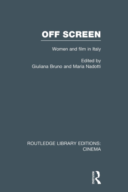 Off Screen : Women and Film in Italy: Seminar on Italian and American directions, Paperback / softback Book