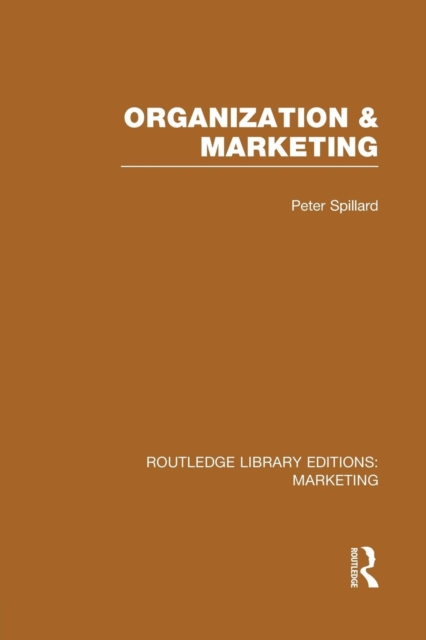 Organization and Marketing (RLE Marketing), Paperback / softback Book
