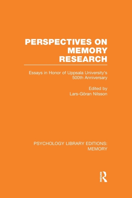 Perspectives on Memory Research (PLE:Memory) : Essays in Honor of Uppsala University's 500th Anniversary, Paperback / softback Book