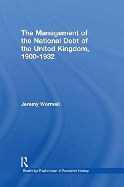 The Management of the National Debt of the United Kingdom 1900-1932, Paperback / softback Book