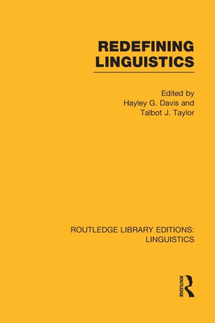 Redefining Linguistics (RLE Linguistics A: General Linguistics), Paperback / softback Book