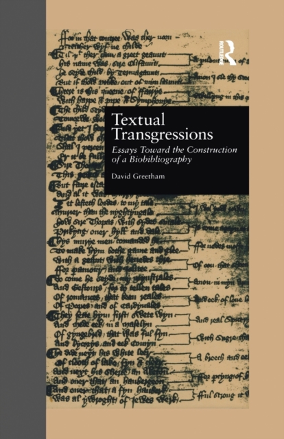 Textual Transgressions : Essays Toward the Construction of a Biobibliography, Paperback / softback Book