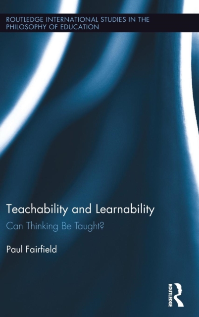 Teachability and Learnability : Can Thinking Be Taught?, Hardback Book