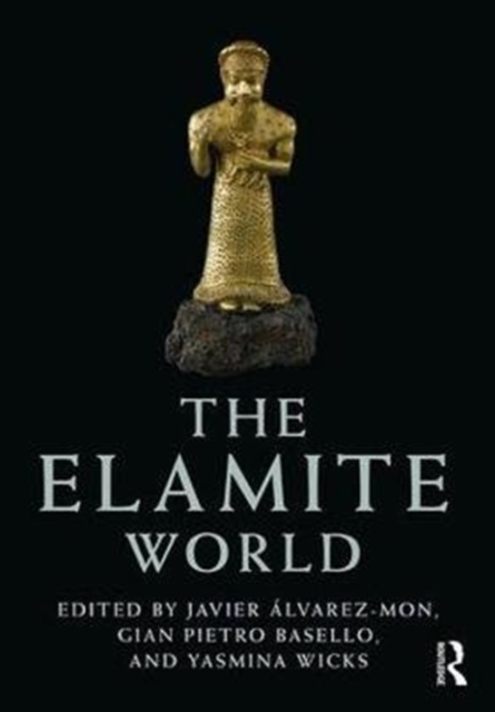 The Elamite World, Hardback Book