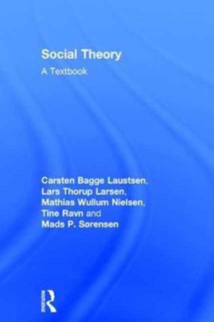 Social Theory : A Textbook, Hardback Book