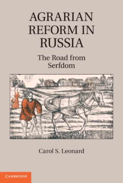 Agrarian Reform in Russia : The Road from Serfdom, PDF eBook