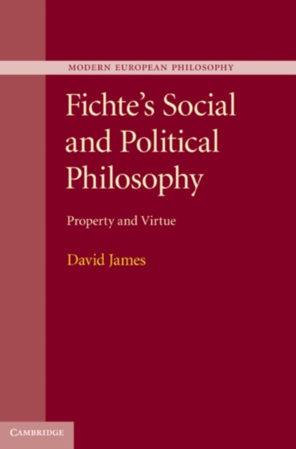 Fichte's Social and Political Philosophy : Property and Virtue, PDF eBook