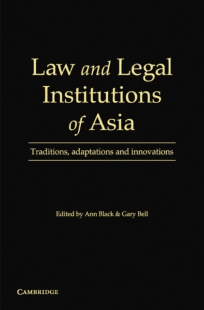 Law and Legal Institutions of Asia : Traditions, Adaptations and Innovations, PDF eBook