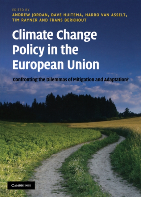 Climate Change Policy in the European Union : Confronting the Dilemmas of Mitigation and Adaptation?, EPUB eBook