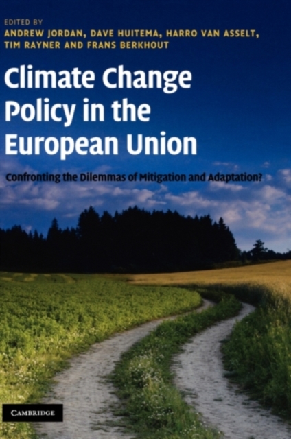 Climate Change Policy in the European Union : Confronting the Dilemmas of Mitigation and Adaptation?, PDF eBook