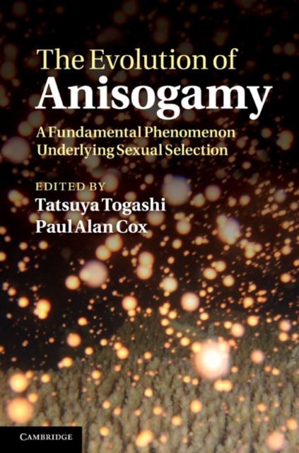 Evolution of Anisogamy : A Fundamental Phenomenon Underlying Sexual Selection, EPUB eBook