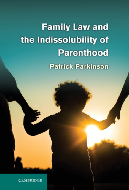 Family Law and the Indissolubility of Parenthood, EPUB eBook