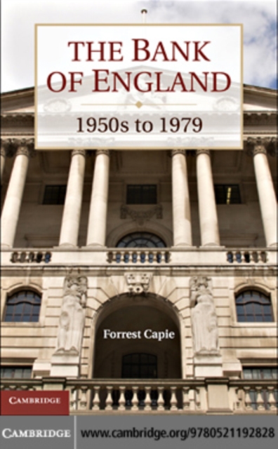 The Bank of England : 1950s to 1979, PDF eBook