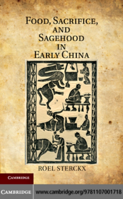 Food, Sacrifice, and Sagehood in Early China, PDF eBook