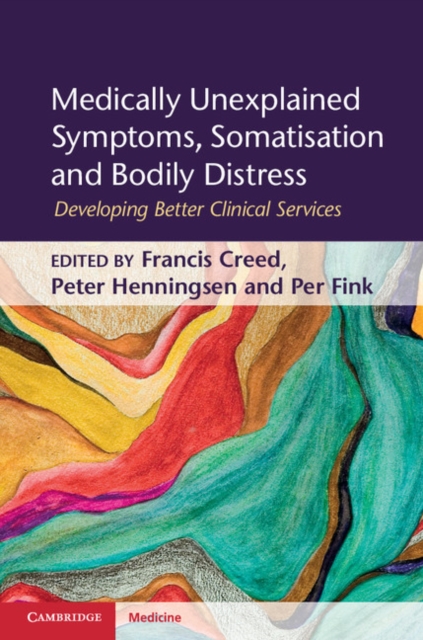 Medically Unexplained Symptoms, Somatisation and Bodily Distress : Developing Better Clinical Services, EPUB eBook
