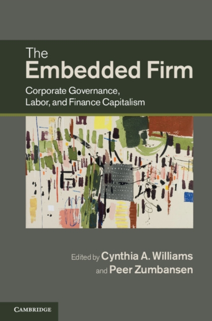 Embedded Firm : Corporate Governance, Labor, and Finance Capitalism, EPUB eBook