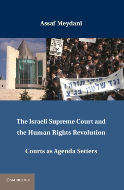 Israeli Supreme Court and the Human Rights Revolution : Courts as Agenda Setters, EPUB eBook
