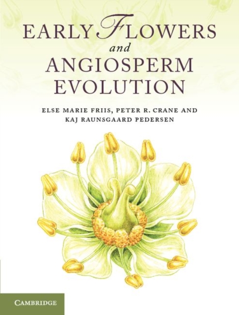 Early Flowers and Angiosperm Evolution, PDF eBook