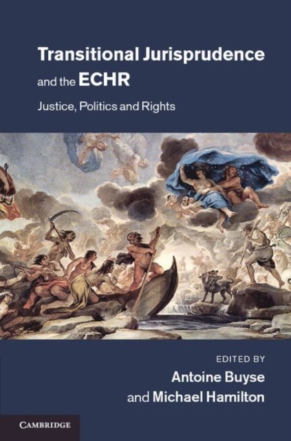Transitional Jurisprudence and the ECHR : Justice, Politics and Rights, PDF eBook