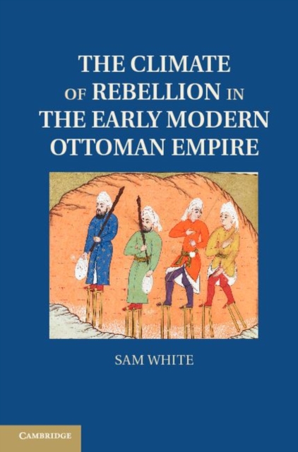 Climate of Rebellion in the Early Modern Ottoman Empire, PDF eBook