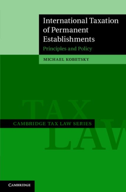 International Taxation of Permanent Establishments : Principles and Policy, PDF eBook