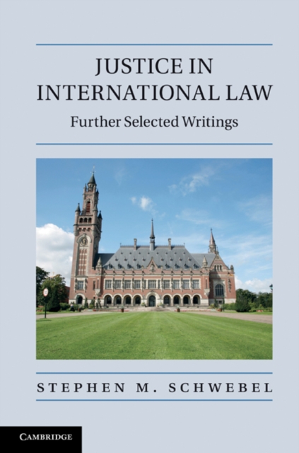 Justice in International Law : Further Selected Writings, PDF eBook