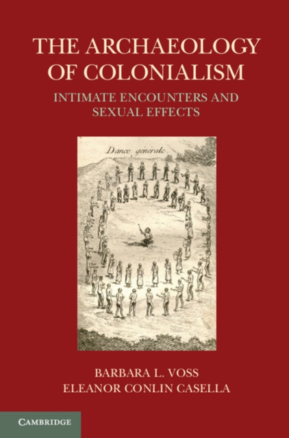 Archaeology of Colonialism : Intimate Encounters and Sexual Effects, EPUB eBook