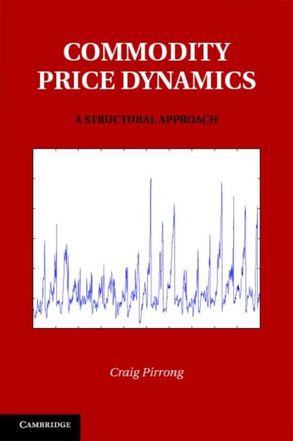 Commodity Price Dynamics : A Structural Approach, PDF eBook