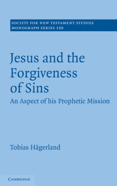 Jesus and the Forgiveness of Sins : An Aspect of his Prophetic Mission, PDF eBook