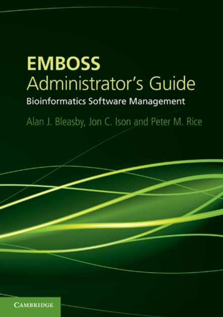 EMBOSS Administrator's Guide : Bioinformatics Software Management, PDF eBook