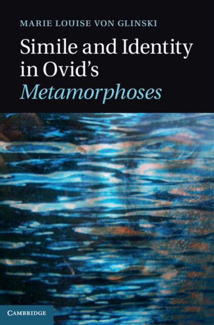 Simile and Identity in Ovid's Metamorphoses, EPUB eBook