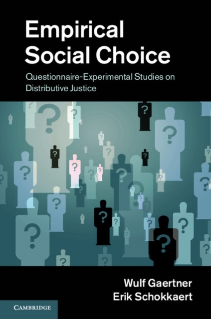 Empirical Social Choice : Questionnaire-Experimental Studies on Distributive Justice, EPUB eBook