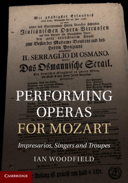 Performing Operas for Mozart : Impresarios, Singers and Troupes, EPUB eBook