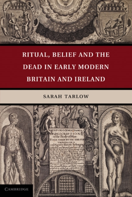 Ritual, Belief and the Dead in Early Modern Britain and Ireland, PDF eBook