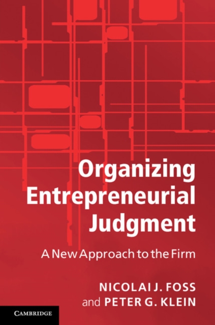 Organizing Entrepreneurial Judgment : A New Approach to the Firm, EPUB eBook