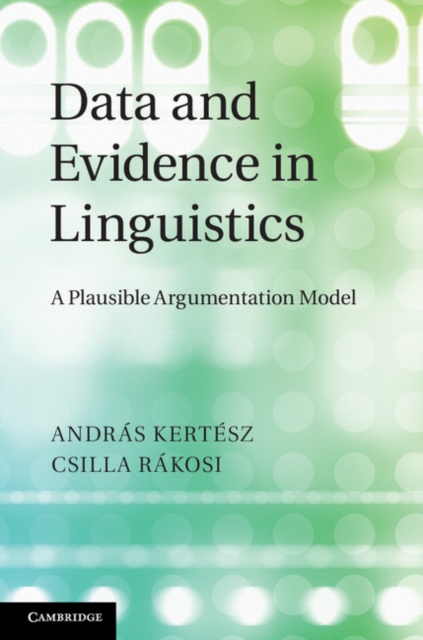 Data and Evidence in Linguistics : A Plausible Argumentation Model, EPUB eBook