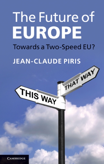 Future of Europe : Towards a Two-Speed EU?, EPUB eBook