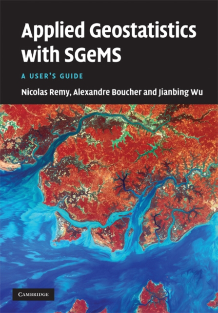 Applied Geostatistics with SGeMS : A User's Guide, EPUB eBook