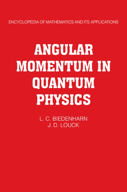 Angular Momentum in Quantum Physics : Theory and Application, PDF eBook
