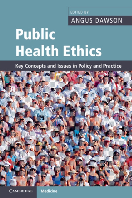 Public Health Ethics : Key Concepts and Issues in Policy and Practice, PDF eBook
