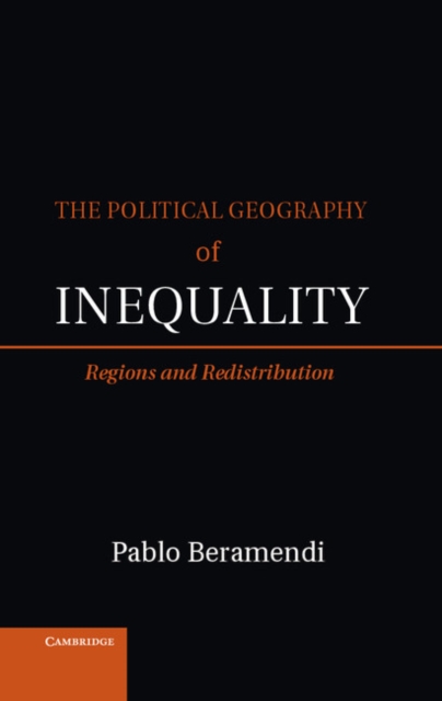 Political Geography of Inequality : Regions and Redistribution, EPUB eBook