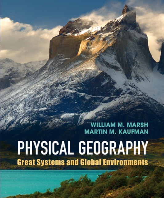 Physical Geography : Great Systems and Global Environments, PDF eBook
