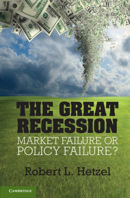 Great Recession : Market Failure or Policy Failure?, PDF eBook