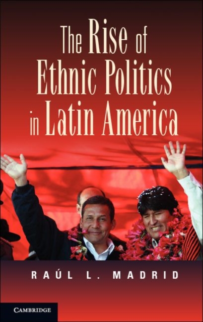 The Rise of Ethnic Politics in Latin America, PDF eBook