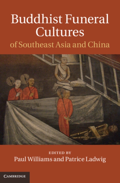 Buddhist Funeral Cultures of Southeast Asia and China, PDF eBook